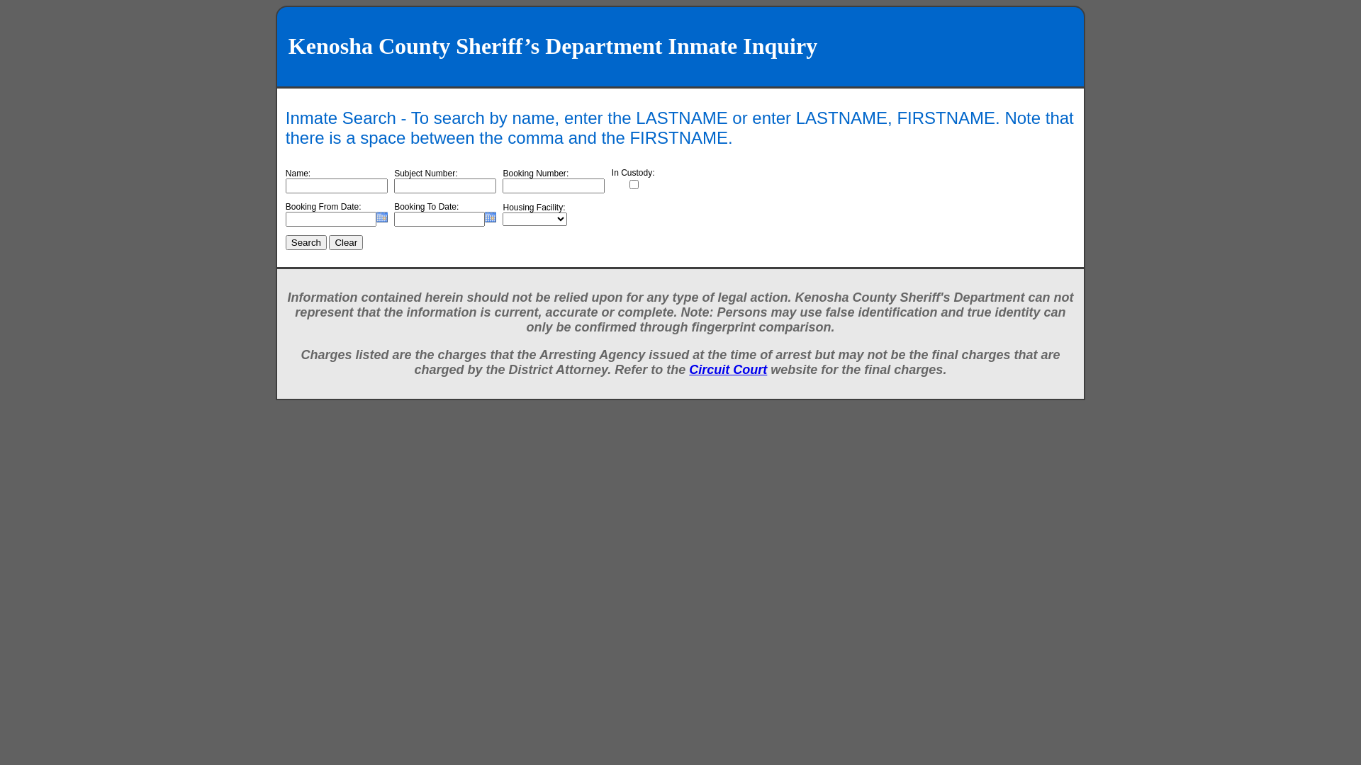 Inmate Search - To search by name, enter the LASTNAME or enter LASTNAME, FIRSTNAME. Note that there is a space between the comma and the FIRSTNAME.