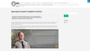 MALHEUR COUNTY SHERIFF’S OFFICE – Our Mission: Provide public safety services to our community with a professional, courteous, and well trained staff who consistently do the right thing at the right time for the right reason